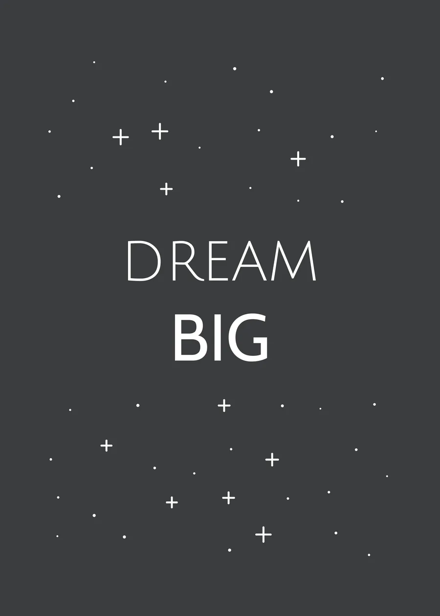 Dream Big