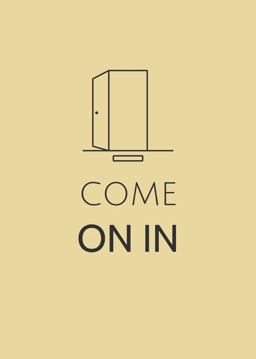 Come On In